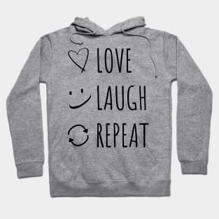 Love Laugh Repeat Hoodie